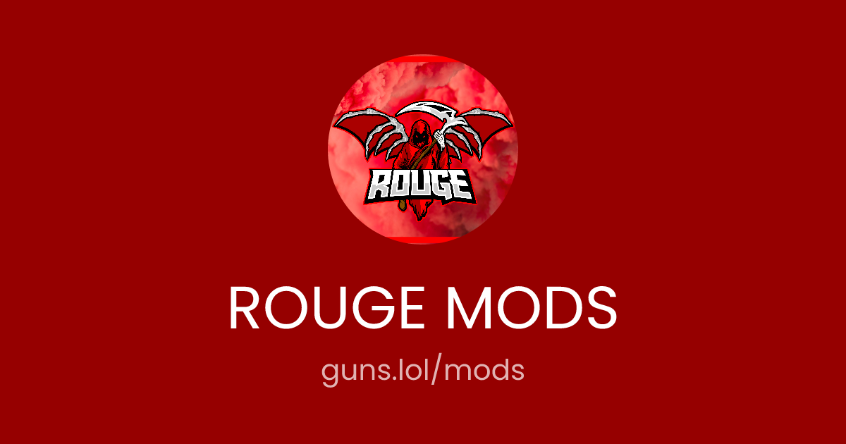 @ROUGE MODS | guns.lol