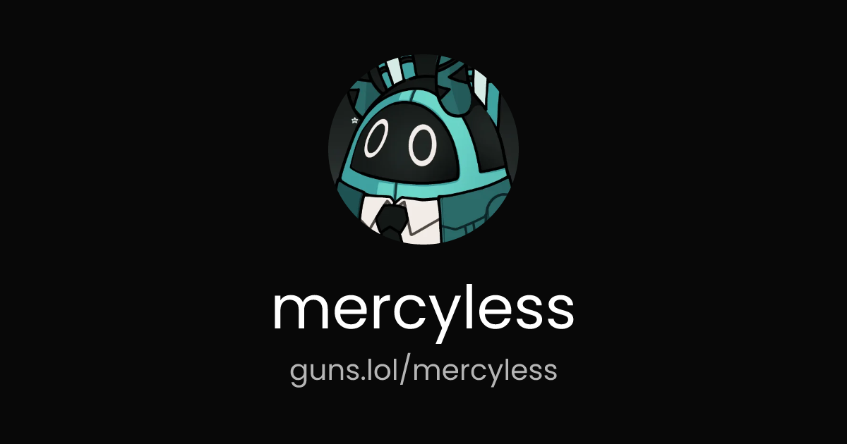 @mercyless | guns.lol