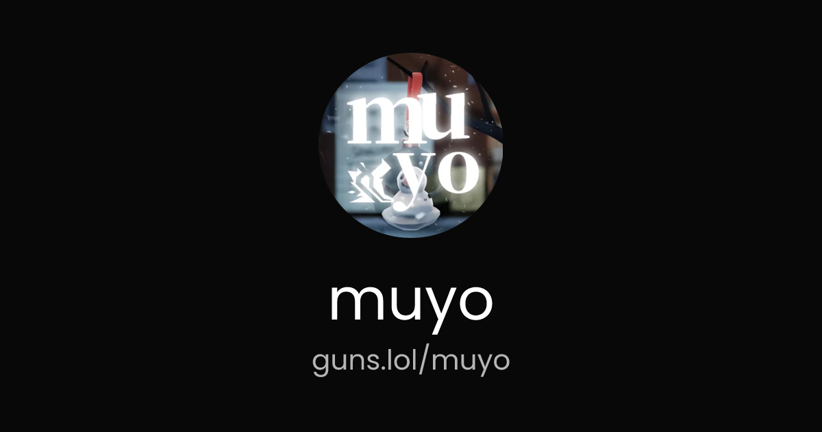 @muyo | guns.lol