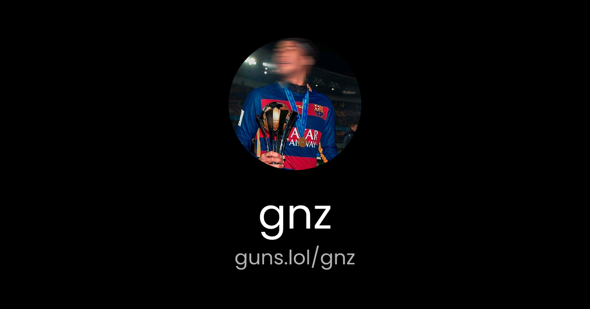 @gnz | guns.lol