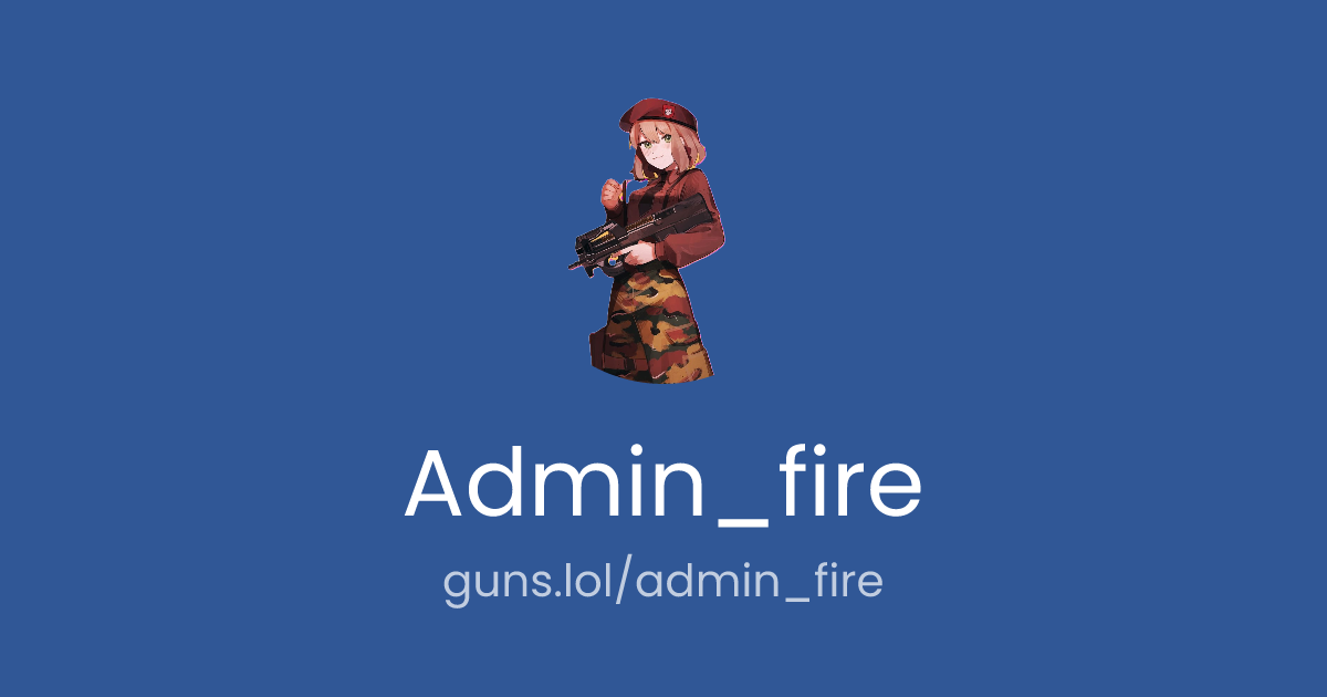 @Admin_fire | guns.lol