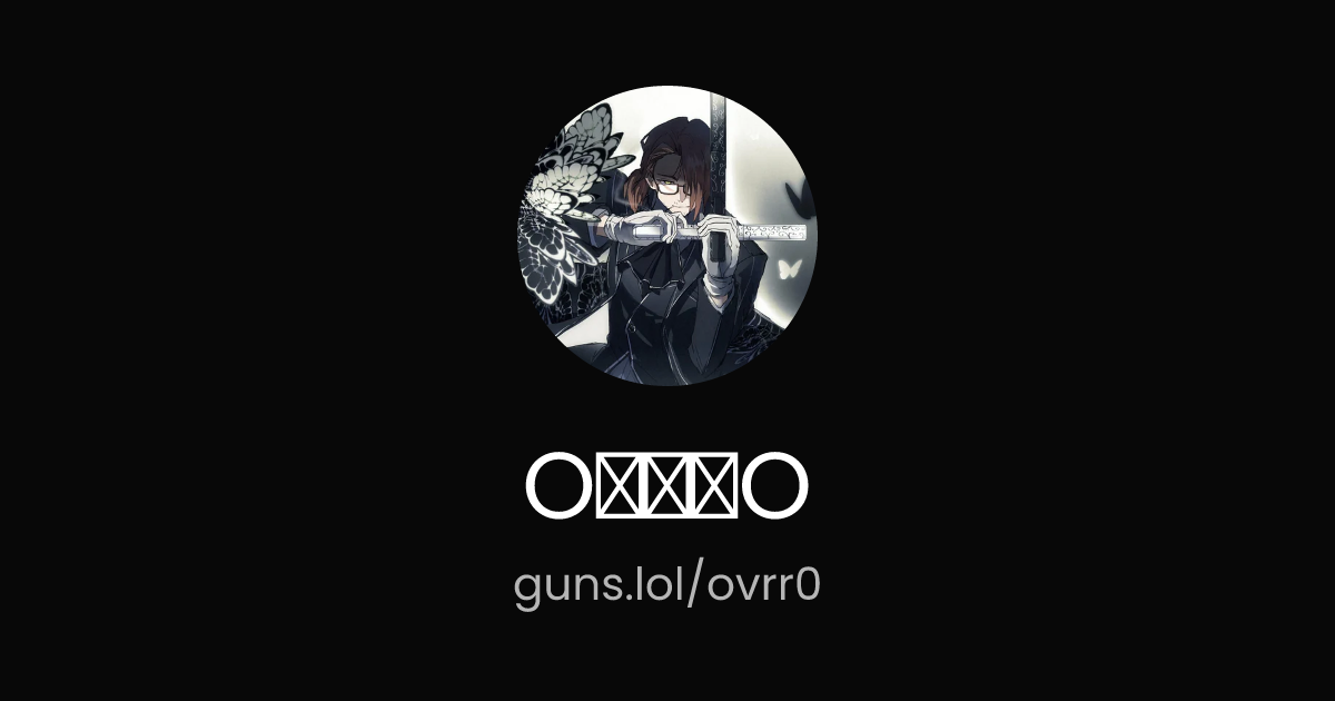 @OᐯᖇᖇO | guns.lol