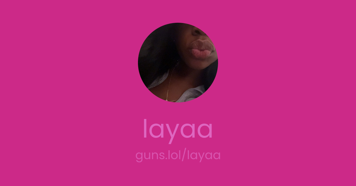 @layaa | guns.lol