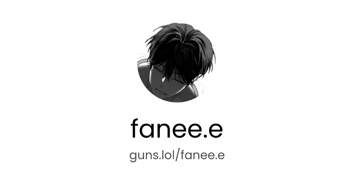 @fanee.e | guns.lol
