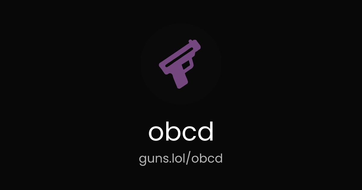 @obcd | guns.lol