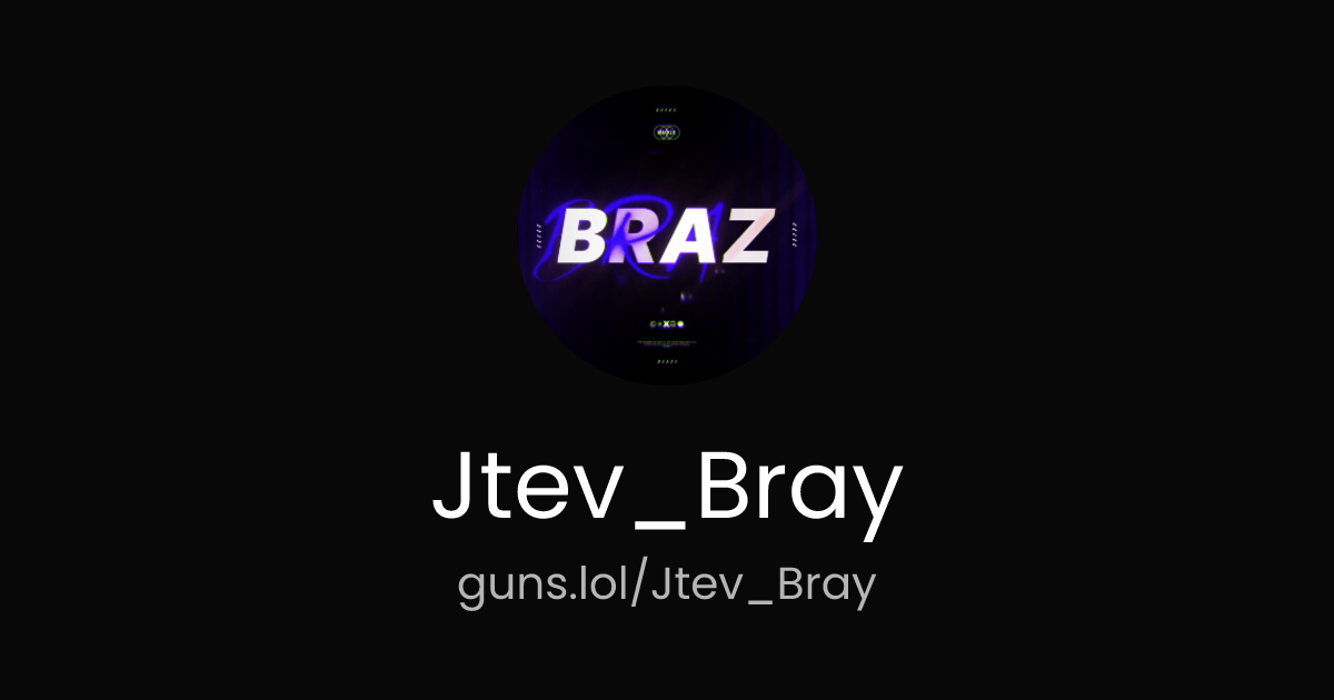 @Jtev_Bray | guns.lol