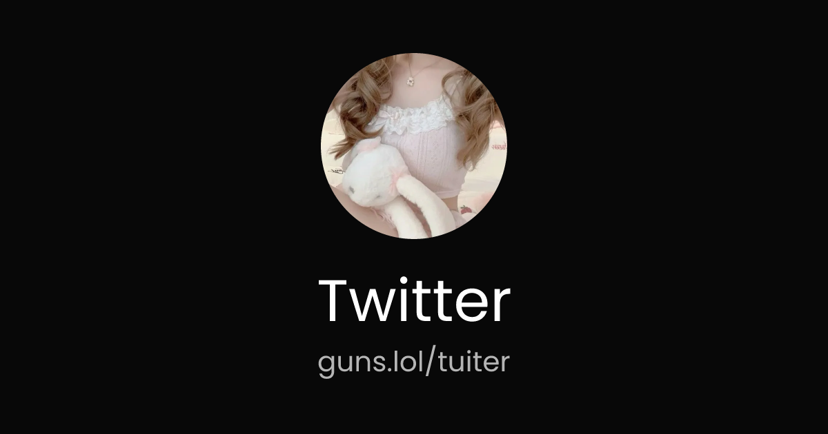 @Twitter | guns.lol