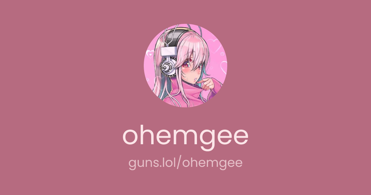 @ohemgee | guns.lol
