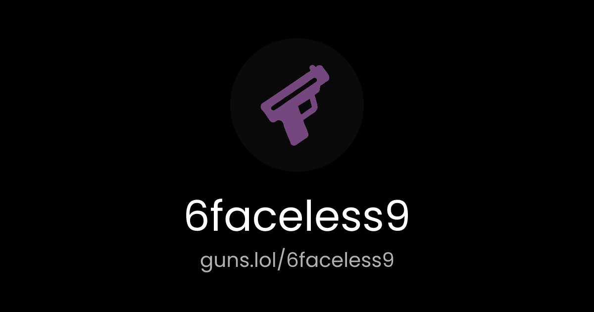 @6faceless9 | guns.lol