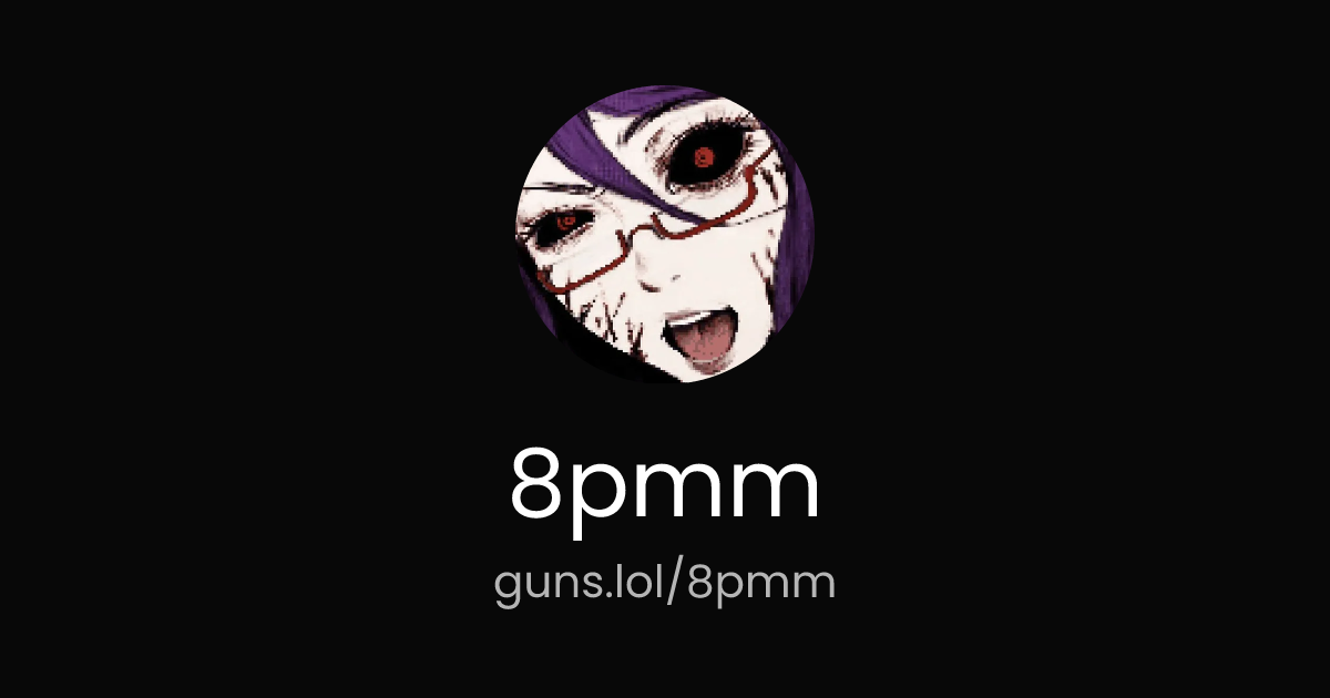 @8pmm | guns.lol