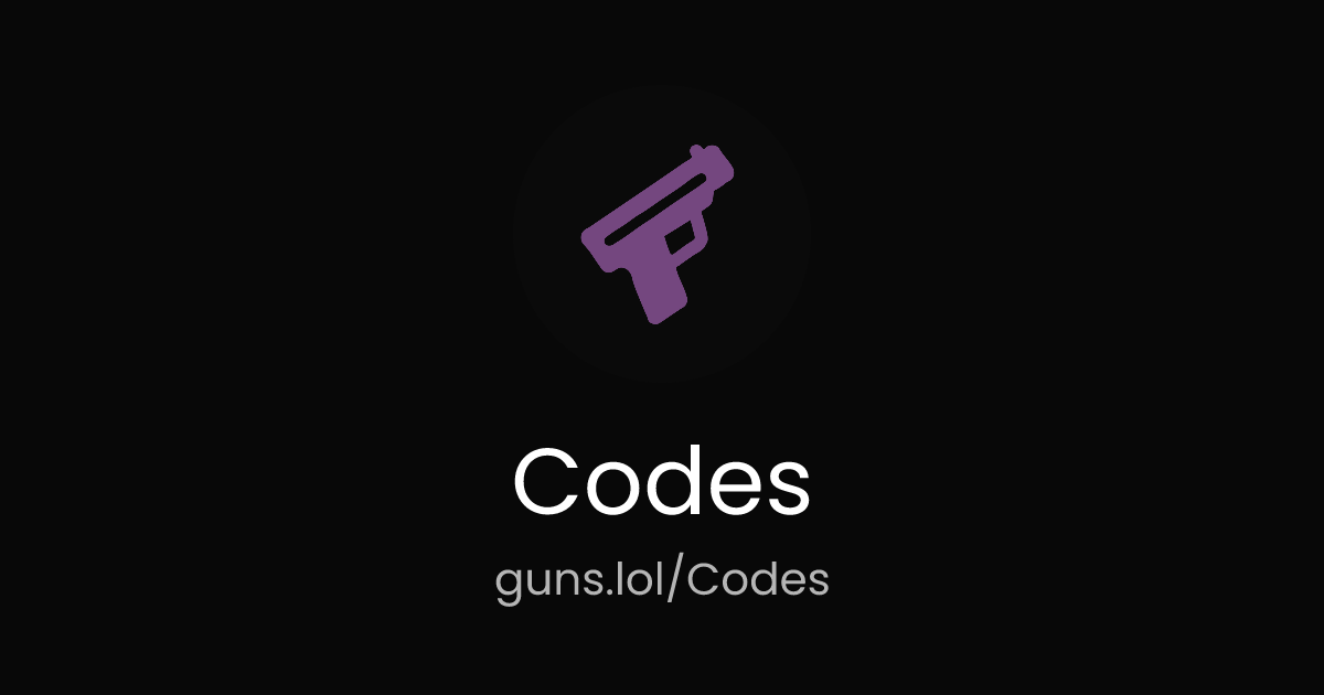 @Codes | guns.lol