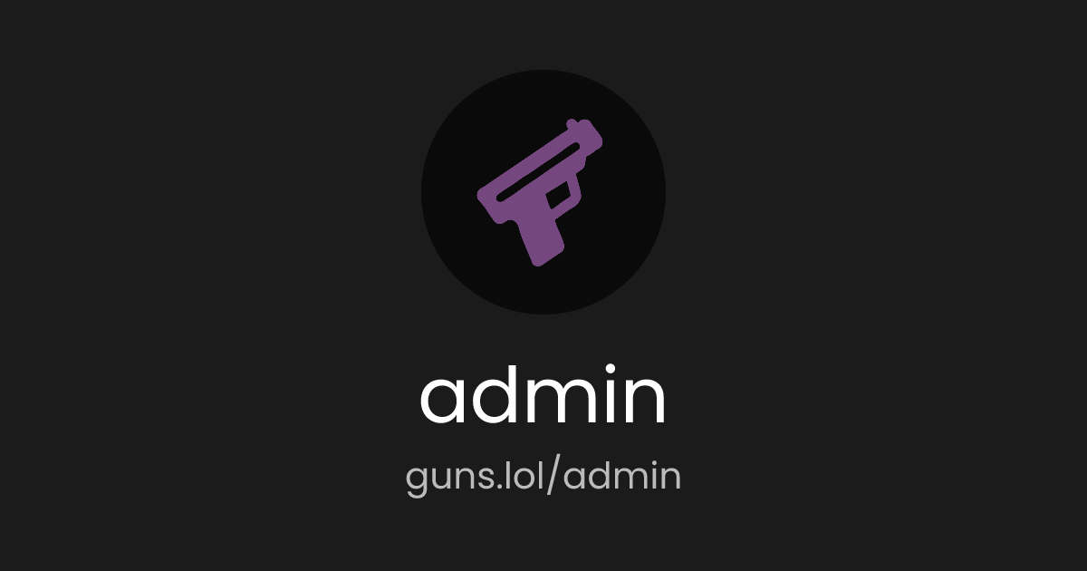 @admin | guns.lol