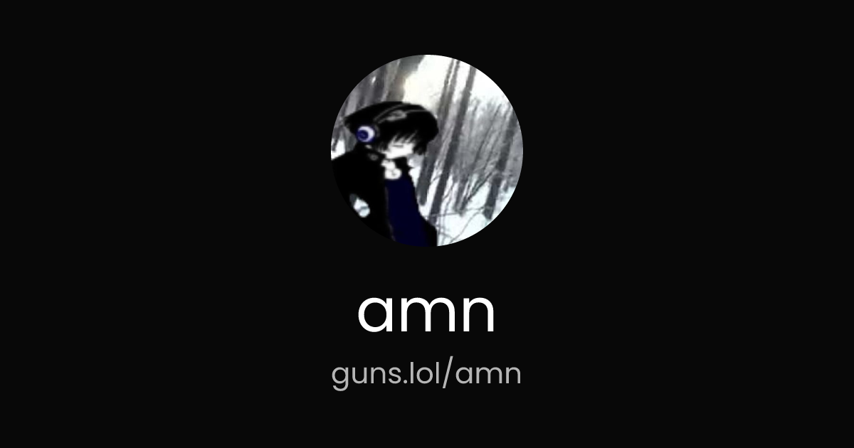 @amn | guns.lol