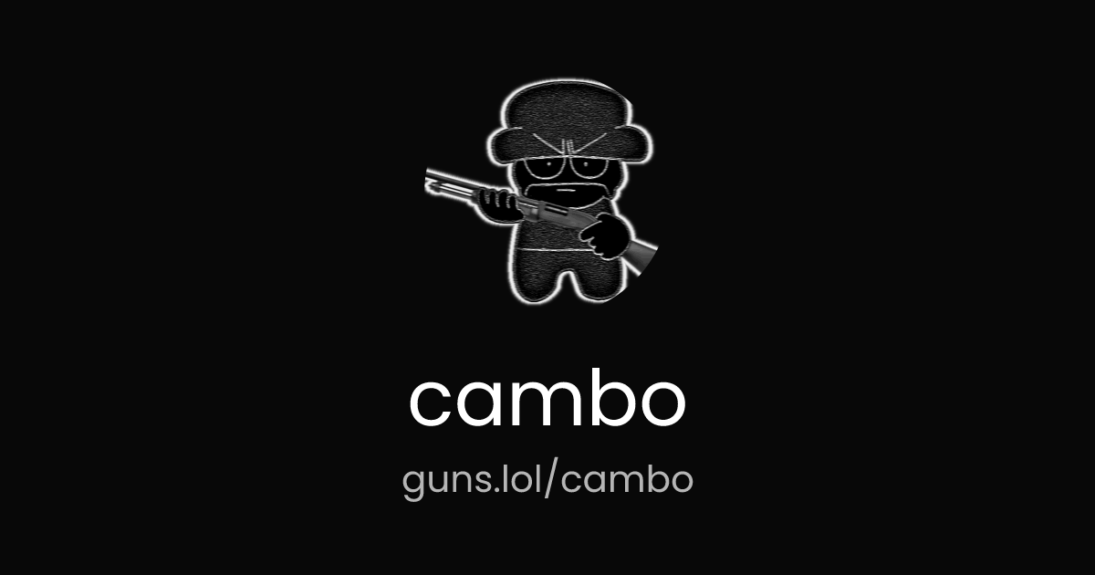 @cambo | guns.lol