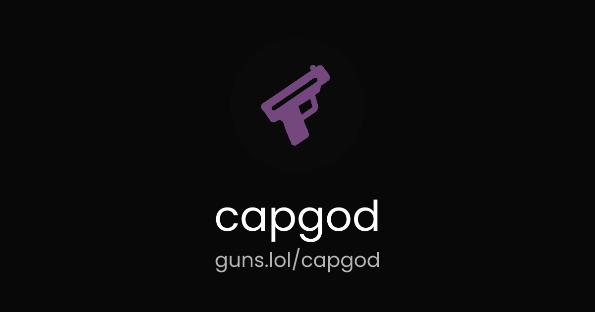 @capgod | guns.lol