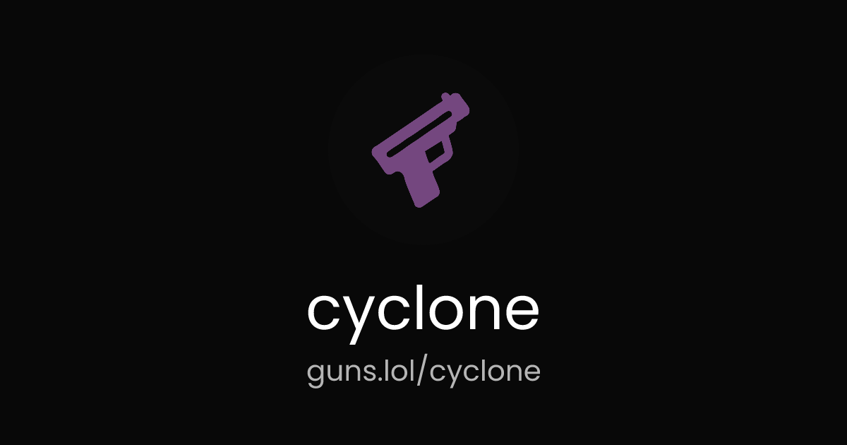 @cyclone | guns.lol