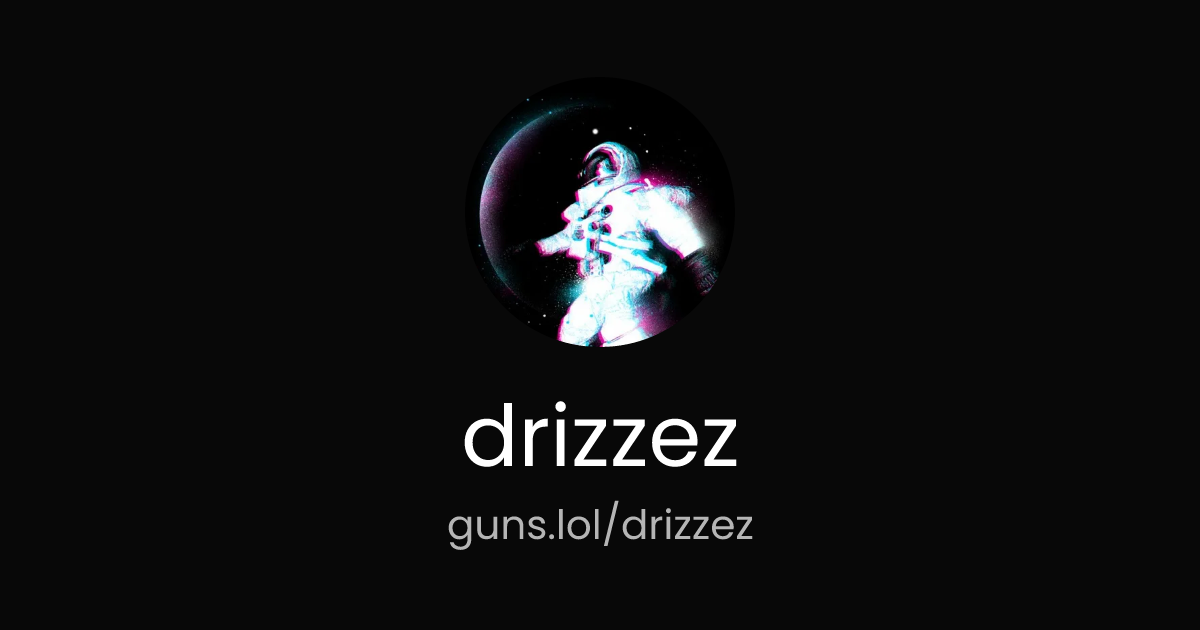 @drizzez | guns.lol