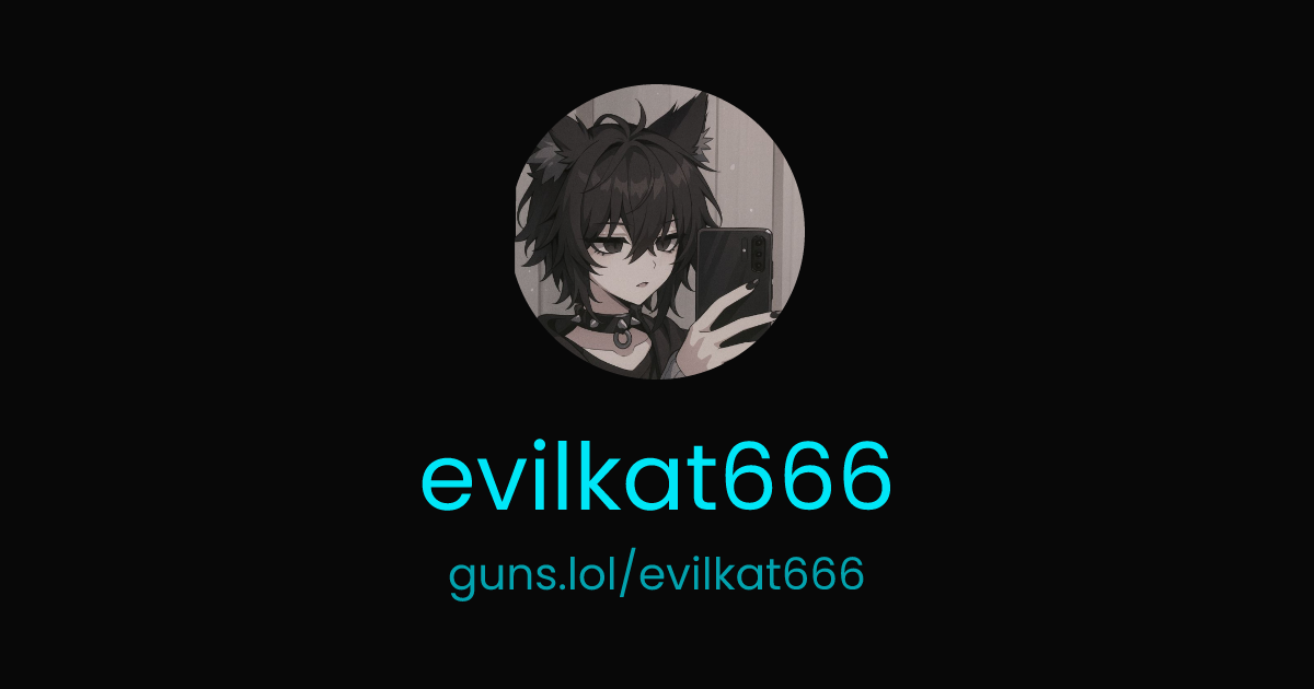 @evilkat666 | guns.lol
