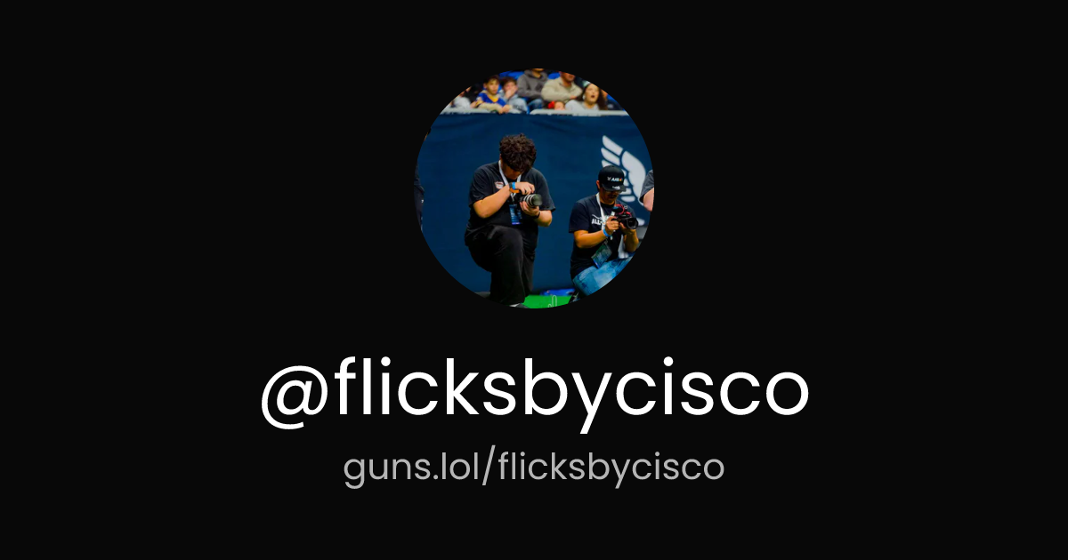 @@flicksbycisco | guns.lol
