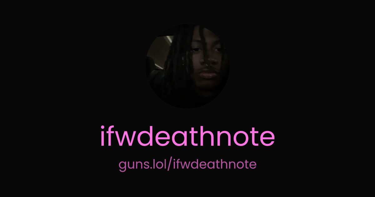 @ifwdeathnote | guns.lol
