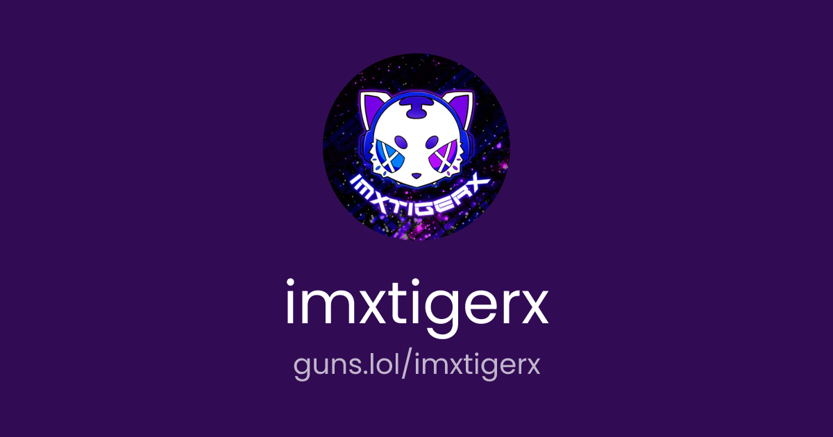 @imxtigerx | guns.lol