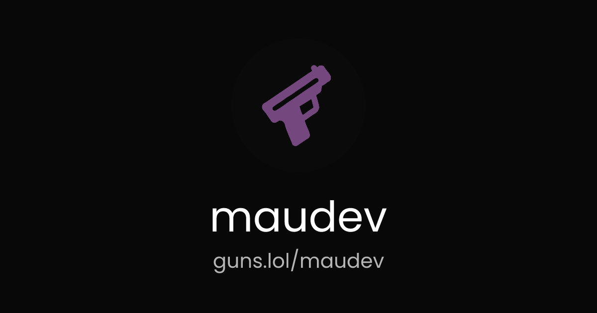 @maudev | guns.lol