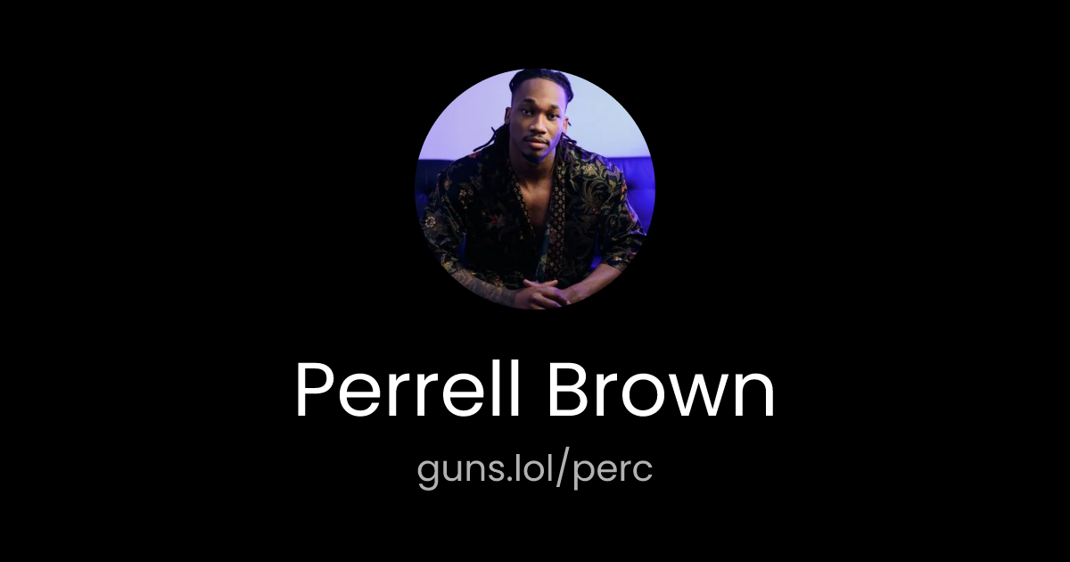 @Perrell Brown | guns.lol