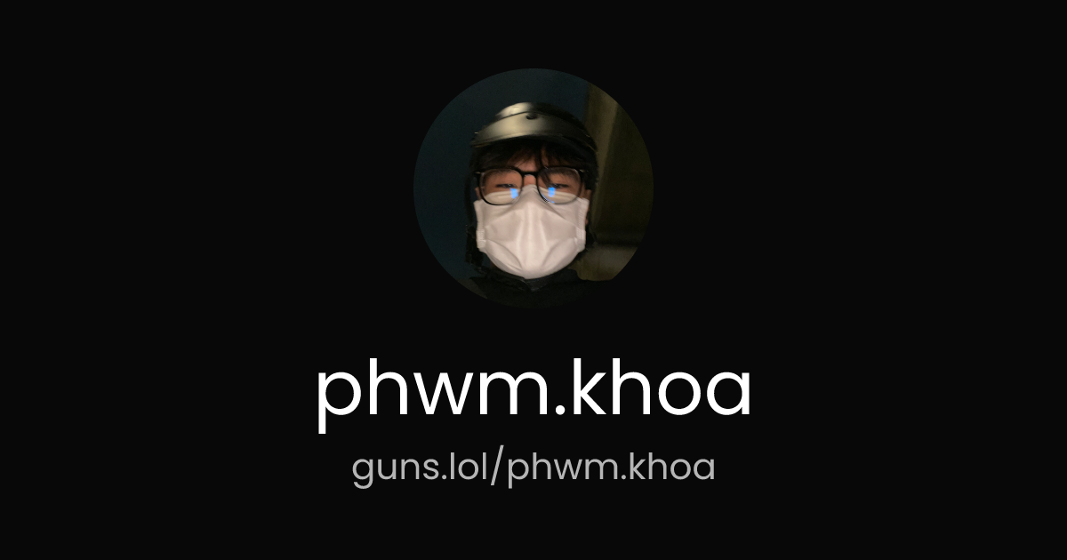 @phwm.khoa | guns.lol