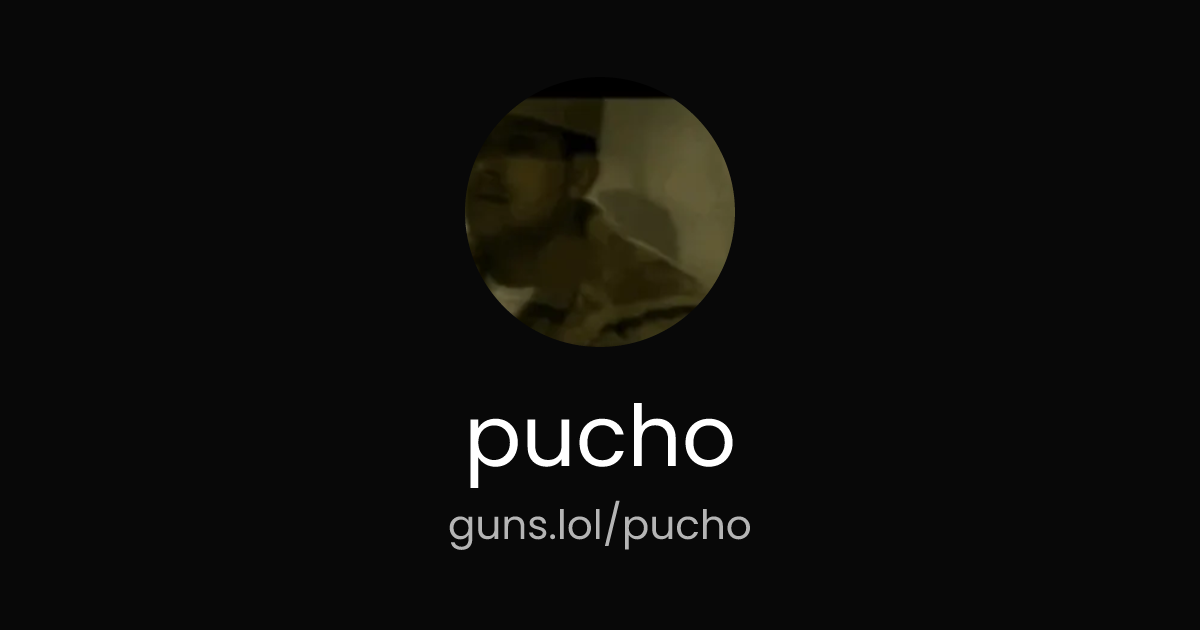 @pucho | guns.lol