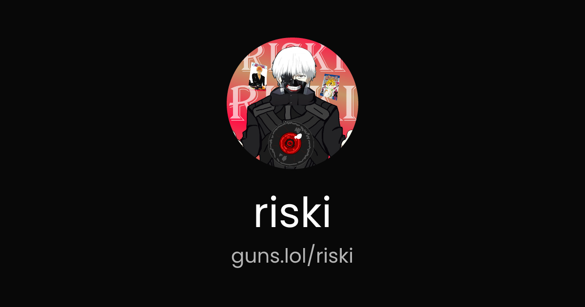 @riski | guns.lol