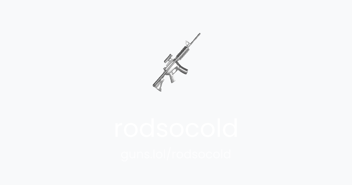 @rodsocold | guns.lol