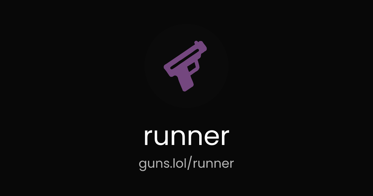 @runner | guns.lol