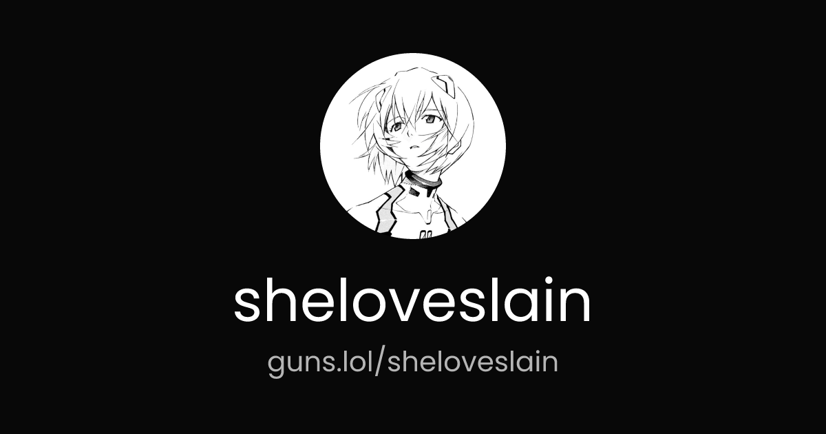 @sheloveslain | guns.lol