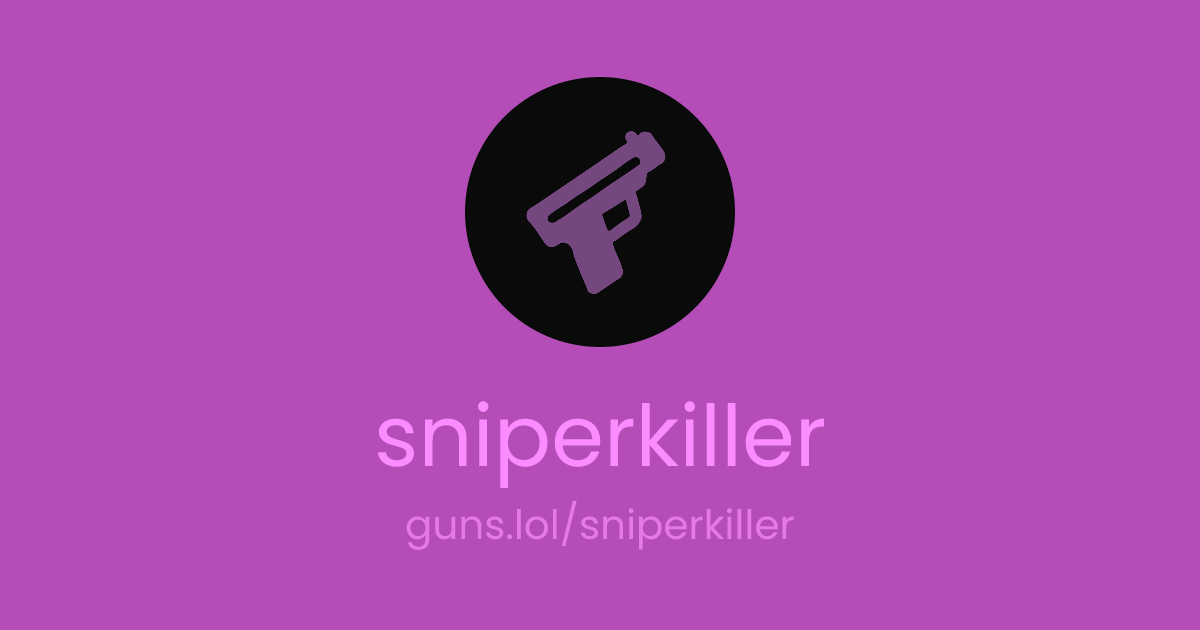 @sniperkiller | guns.lol