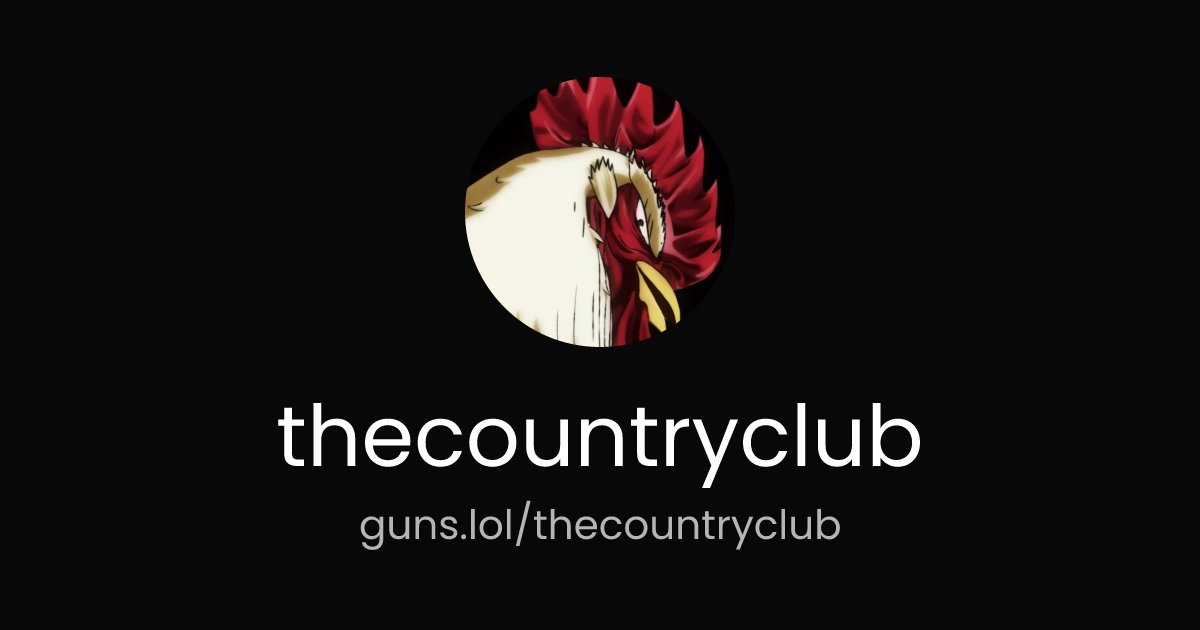 @thecountryclub | guns.lol