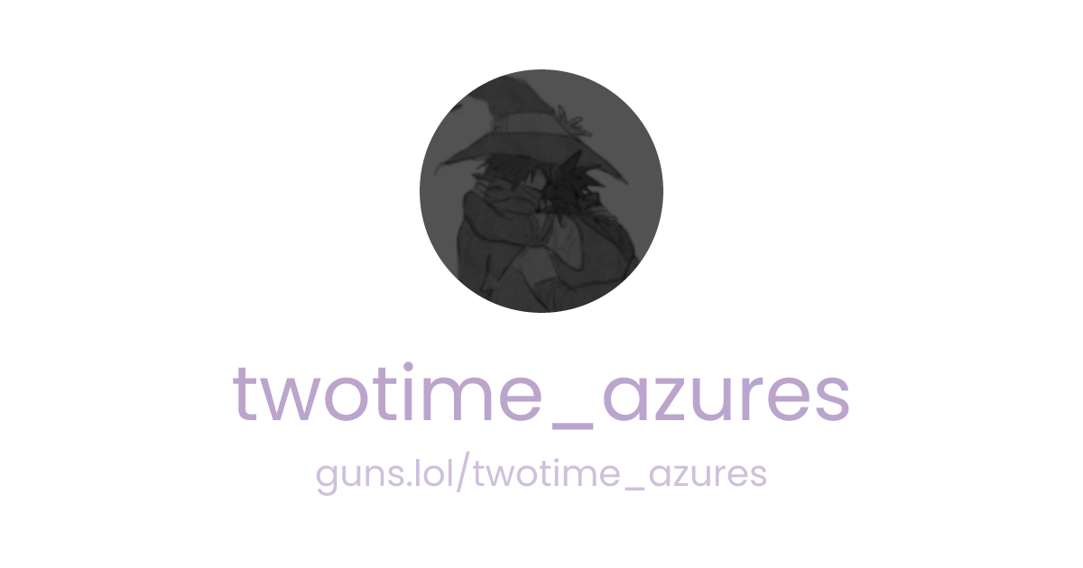 @twotime_azures | guns.lol