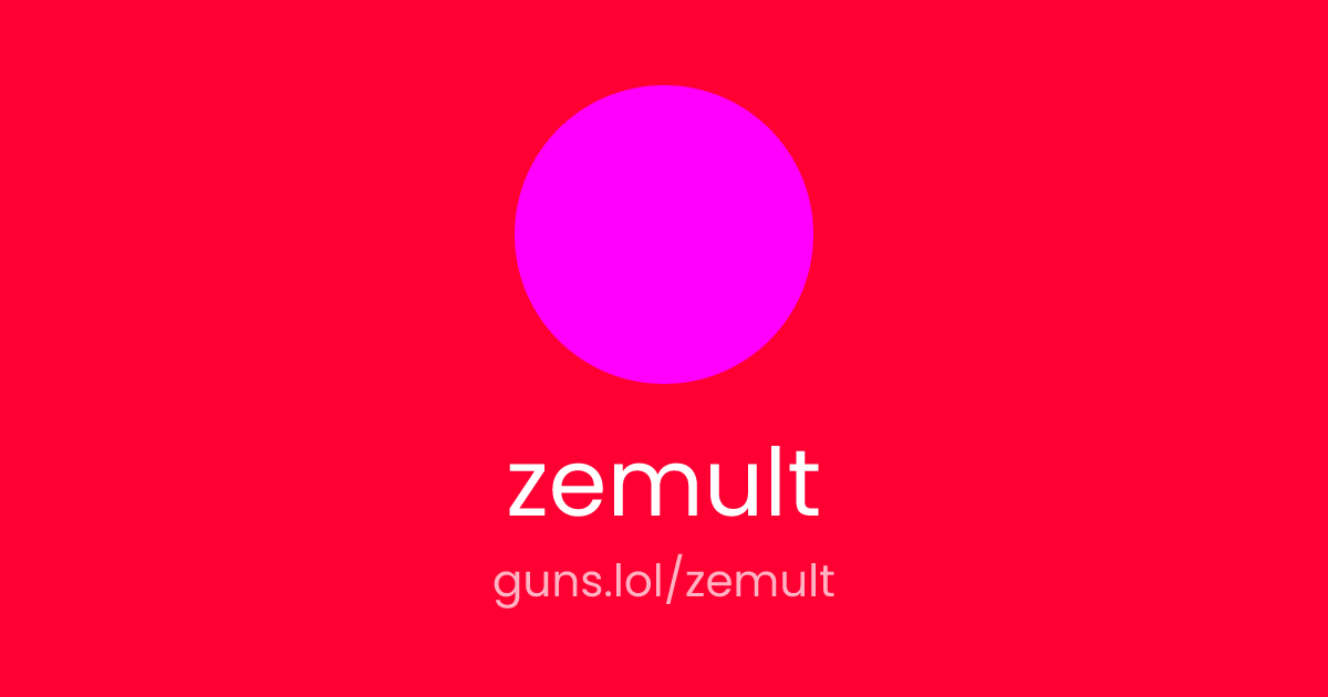 @zemult | guns.lol